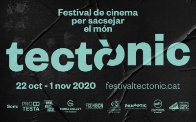 El Festival Tectònic sacseja el món: cinema reivindicatiu, perspectiva de gènere i denúncia